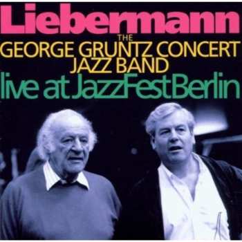 Album The George Gruntz Concert Jazz Band: Liebermann (Live At Jazz Fest Berlin)