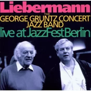 The George Gruntz Concert Jazz Band: Liebermann (Live At Jazz Fest Berlin)