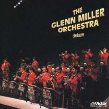 2CD The Glenn Miller Orchestra: Deluxe