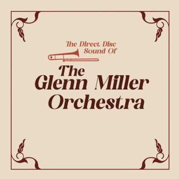 Album The Glenn Miller Orchestra: The Direct Disc Sound Of The Glenn Miller Orchestra