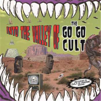 Album Go Go Cult: Into The Valley Of The Go Go Cult