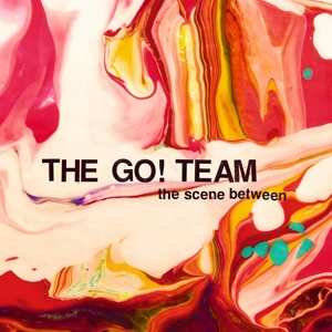 CD The Go! Team: The Scene Between