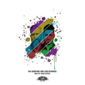 CD The Goon Mat And Lord Benardo: Take Off Your Clothes