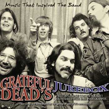 CD Various: Grateful Dead's Jukebox: Music That Inspired The Band