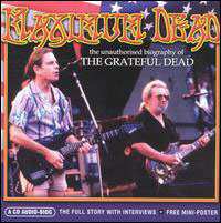 CD The Grateful Dead: Maximum Dead (The Unauthorised Biography Of The Grateful Dead)