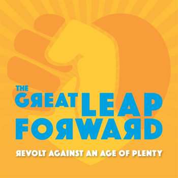 CD The Great Leap Forward: Revolt Against An Age Of Plenty