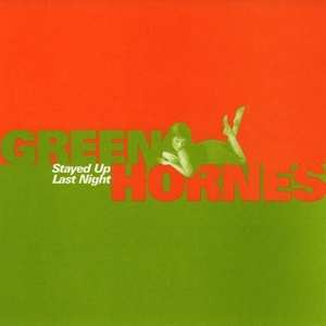 Album The Greenhornes: Stayed Up Last Night