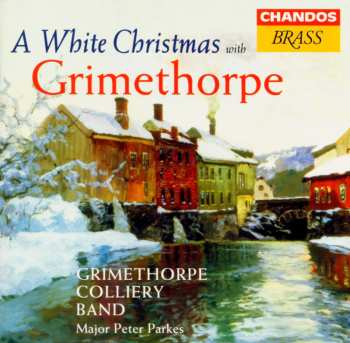 Album Peter Parkes: A White Christmas With Grimethorpe