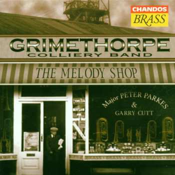 Album The Grimethorpe Colliery Band: The Melody Shop
