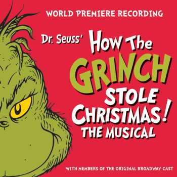 Album The Grinch Original Broadway Cast: Dr. Seuss' How The Grinch Stole Christmas! The Musical