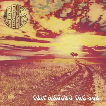 The Grip Weeds: Trip Around The Sun