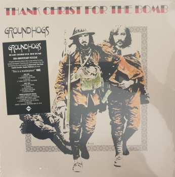 LP The Groundhogs: Thank Christ For The Bomb