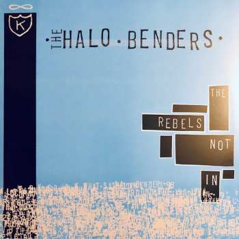 LP The Halo Benders: The Rebels Not In