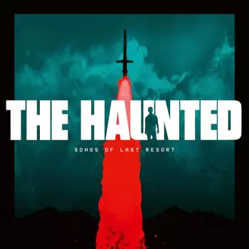 The Haunted: Songs of Last Resort
