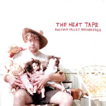 Album The Heat Tape: Raccoon Valley Recordings
