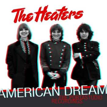 CD The Heaters: American Dream: The Portastudio Recordings