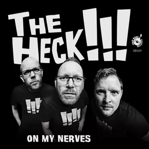 The Heck: 7-on My Nerves