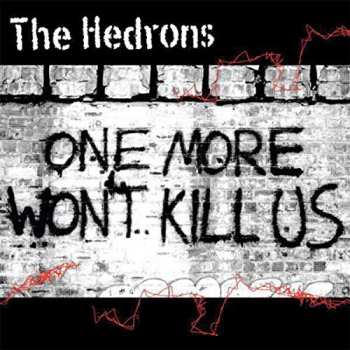 LP The Hedrons: One More Won't Kill Us