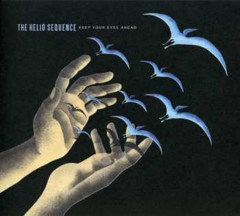 CD The Helio Sequence: Keep Your Eyes Ahead