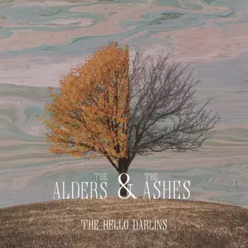 The Hello Darlins: The Alders & The Ashes
