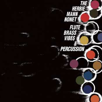 Album The Herbie Mann Nonet: Flute, Brass, Vibes And Percussion