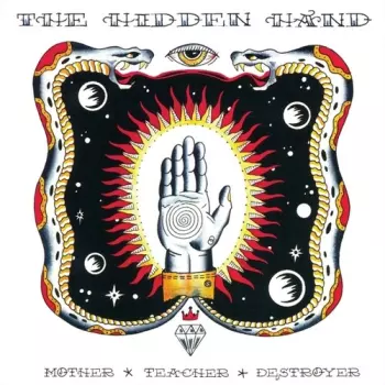 The Hidden Hand: Mother * Teacher * Destroyer