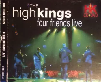 The High Kings: Four Friends Live