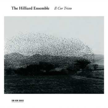 CD The Hilliard Ensemble: Il Cor Tristo