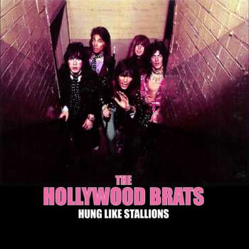 Album Hollywood Brats: Hung Like Stallions