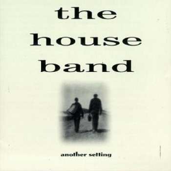 Album The House Band: Another Setting