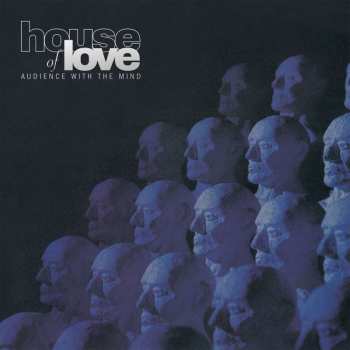 LP The House Of Love: Audience With The Mind