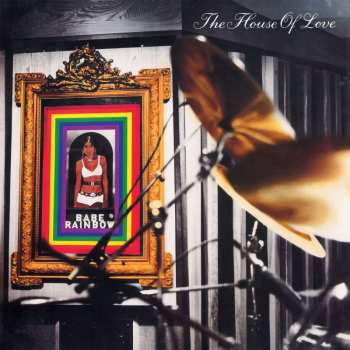 LP The House Of Love: Babe Rainbow