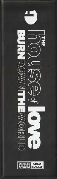 8CD/Doos The House Of Love: Burn Down The World - The Fontana Years 1989-1993