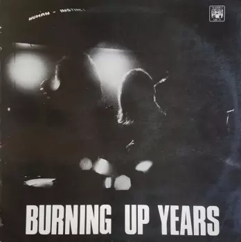 The Human Instinct: Burning Up Years