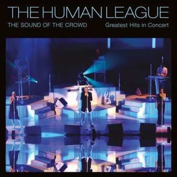 2CD/DVD/Doos The Human League: The Sound Of The Crowd - Greatest Hits In Concert