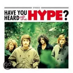 The Hype: Have You Heard The Hype?