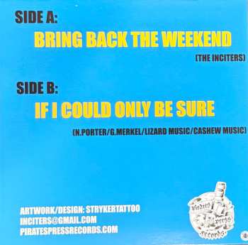 SP The Inciters: Bring Back the Weekend/If I Could Only Be Sure