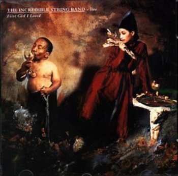 Album The Incredible String Band: First Girl I Loved 