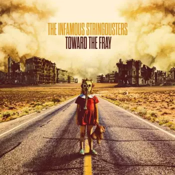 The Infamous Stringdusters: Toward The Fray