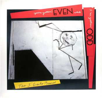 LP The J. Geils Band: You're Gettin' Even While I'm Gettin' Odd
