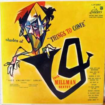 Album The Jack Millman Sextet: Shades Of Things To Come