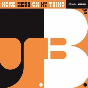 Album The J.B.'s: More Mess On My Thing