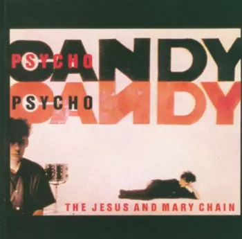 Psychocandy