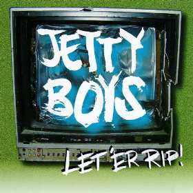 LP The Jetty Boys: Let 'Er Rip!