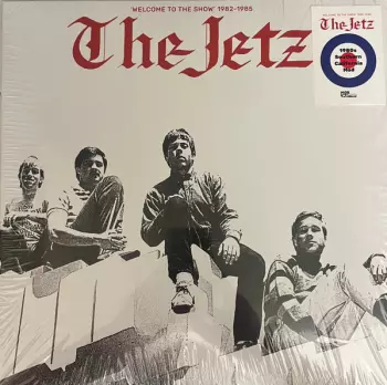 The Jetz: Welcome To The Show (1982-1985)