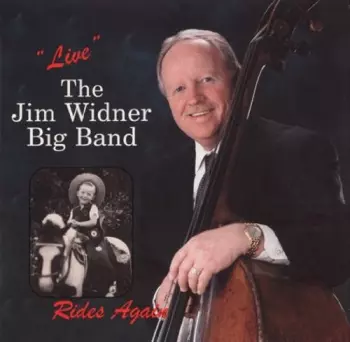 Jim Widner Big Band: "Live" The Jim Widner Big Band Rides Again