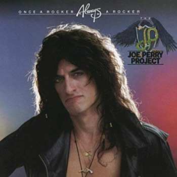 Album The Joe Perry Project: Once A Rocker, Always A Rocker