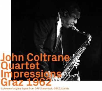 CD The John Coltrane Quartet: Impressions - Graz 1962