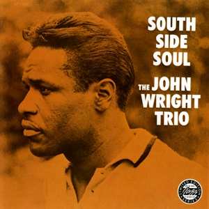 LP The John Wright Trio: South Side Soul