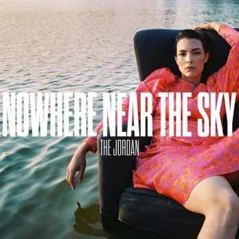 CD The Jordan: Nowhere Near The Sky